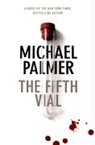 The Fifth Vial - PALMER,  Michael - 9780312948436
