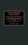 Asian Higher Education - Grace Mak ; Gerard Postiglione - 9780313289019