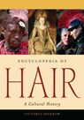 Encyclopedia of Hair - Victoria (Independent Scholar Sherrow - 9780313331459