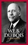 W.E.B. Du Bois - Gerald Horne - 9780313349799