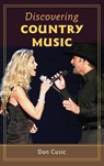 Discovering Country Music - Don Cusic - 9780313352454