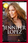 Jennifer Lopez - Kathleen A. Tracy - 9780313355158