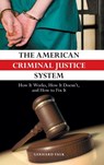 The American Criminal Justice System - Gerhard Falk - 9780313383472