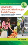 Solving the Climate Crisis through Social Change - Gar W. Lipow - 9780313398193