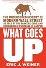 What Goes Up - Eric J. Weiner - 9780316030700