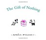 The Gift of Nothing - Patrick McDonnell - 9780316114882