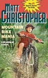 Mountain Bike Mania - Matt Christopher - 9780316142922