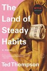The Land of Steady Habits - Ted Thompson - 9780316186575