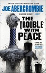 Abercrombie, J: Trouble with Peace - Joe Abercrombie - 9780316187190