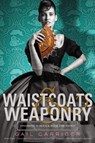 Waistcoats & Weaponry - Gail Carriger - 9780316190251