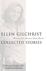 Ellen Gilchrist: Collected Stories - Ellen Gilchrist - 9780316193658