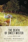 Woodrell, D: Death of Sweet Mister - Daniel Woodrell - 9780316206143