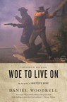 Woe to Live On - Daniel Woodrell - 9780316206167