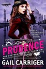 PRUDENCE - CARRIGER,  Gail - 9780316212250