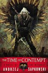 The Time of Contempt - SAPKOWSKI,  Andrzej - 9780316219136