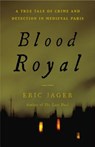 Blood Royal - Eric Jager - 9780316224512