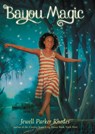 Bayou Magic - Jewell Parker Rhodes - 9780316224840