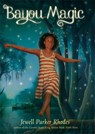 Bayou Magic - Jewell Parker Rhodes - 9780316224857