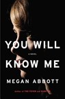 You Will Know Me - Megan Abbott - 9780316231077