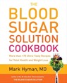 The Blood Sugar Solution Cookbook - Dr. Mark Hyman, MD - 9780316248174
