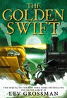 The Golden Swift - Lev Grossman - 9780316283861