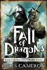 FALL OF DRAGONS - Miles Cameron - 9780316302449