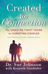 Created for Connection - Kenneth Sanderfer ; Dr. Sue Johnson - 9780316307406