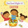 One Good Night 'til Easter - Frank J Berrios III ; Ramon Olivera - 9780316311861