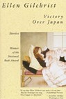 Victory Over Japan: A Book of Stories - Ellen Gilchrist - 9780316313070