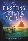 The Einsteins of Vista Point - Ben Guterson - 9780316317436