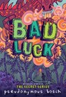 Bad Luck - Pseudonymous Bosch - 9780316320436