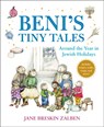 Beni's Tiny Tales: Around the Year in Jewish Holidays - Jane Breskin Zalben - 9780316331777