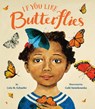 If You Like Butterflies - Lola M Schaefer - 9780316337670