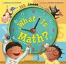 What Is Math? - Rebecca Kai Dotlich ; Sachiko Yoshikawa - 9780316337779