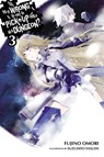 Is It Wrong to Try to Pick Up Girls in a Dungeon?, Vol. 3 (Novel) - Fujino Omori - 9780316340151