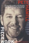 Piecework: Writings on Men & Women, Fools and Heroes, Lost Cities, Vanished Calamities and How the Weather Was - Pete Hamill - 9780316340984