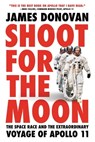 Shoot for the Moon - James Donovan - 9780316341820