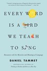 EVERY WORD IS A BIRD WE TEACH - Daniel Tammet - 9780316353076