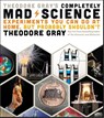 Theodore Gray's Completely Mad Science - Theodore Gray - 9780316395083