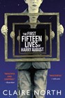 The First Fifteen Lives of Harry August - Claire North - 9780316399623