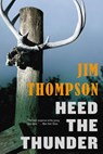 Heed the Thunder - Jim Thompson - 9780316403771