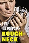 Roughneck - Jim Thompson - 9780316403818