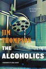 Thompson, J: Alcoholics - Jim Thompson - 9780316403955