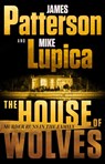 HOUSE OF WOLVES - James Patterson ; Mike Lupica - 9780316404297