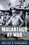 Macarthur at War - Walter R. Borneman - 9780316405324