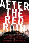 After the Red Rain - Barry Lyga ; Peter Facinelli ; Robert DeFranco - 9780316406048