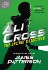 Ali Cross: The Secret Detective - James Patterson - 9780316409919
