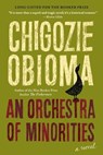 Orchestra of Minorities - Chigozie Obioma - 9780316412407