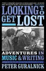 Looking to Get Lost - Peter Guralnick - 9780316412643
