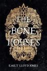 The Bone Houses - Emily Lloyd-Jones - 9780316418423